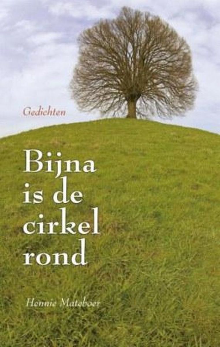Bijna is de cirkel rond en meer Gedichtenbundels!