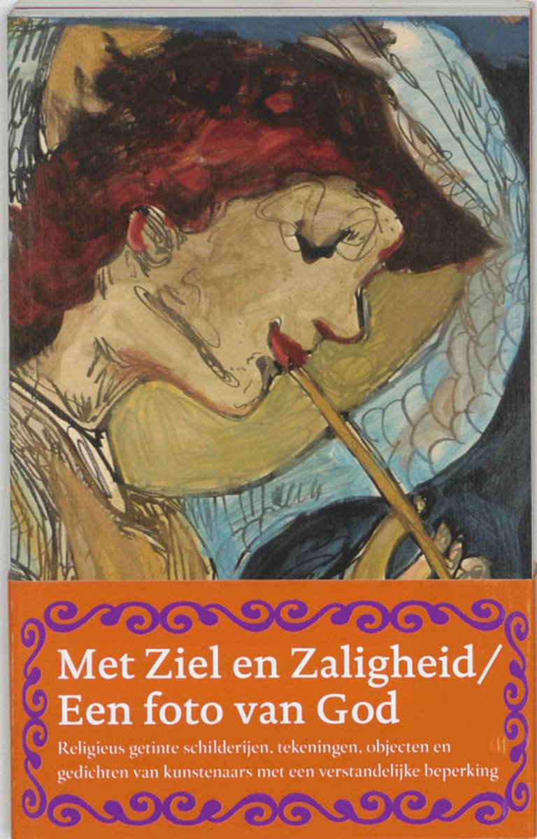 Een foto van God/ Met ziel en zaligheid
