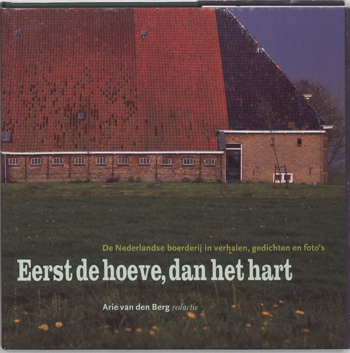 Eerst De Hoeve, Dan Het Hart