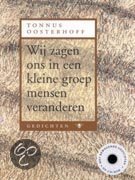 Wij Zagen Ons In Een Kleine Groep Mensen Veranderen