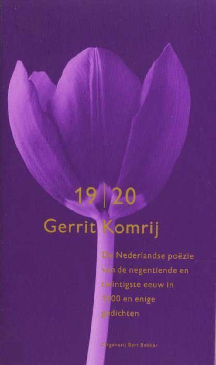 De Nederlandse poezie van de negentiende en twintigste eeuw in 1000 en enige gedichten