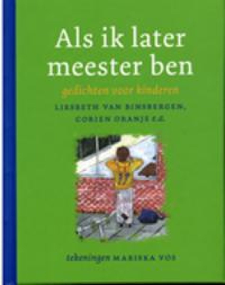 Als ik later meester ben