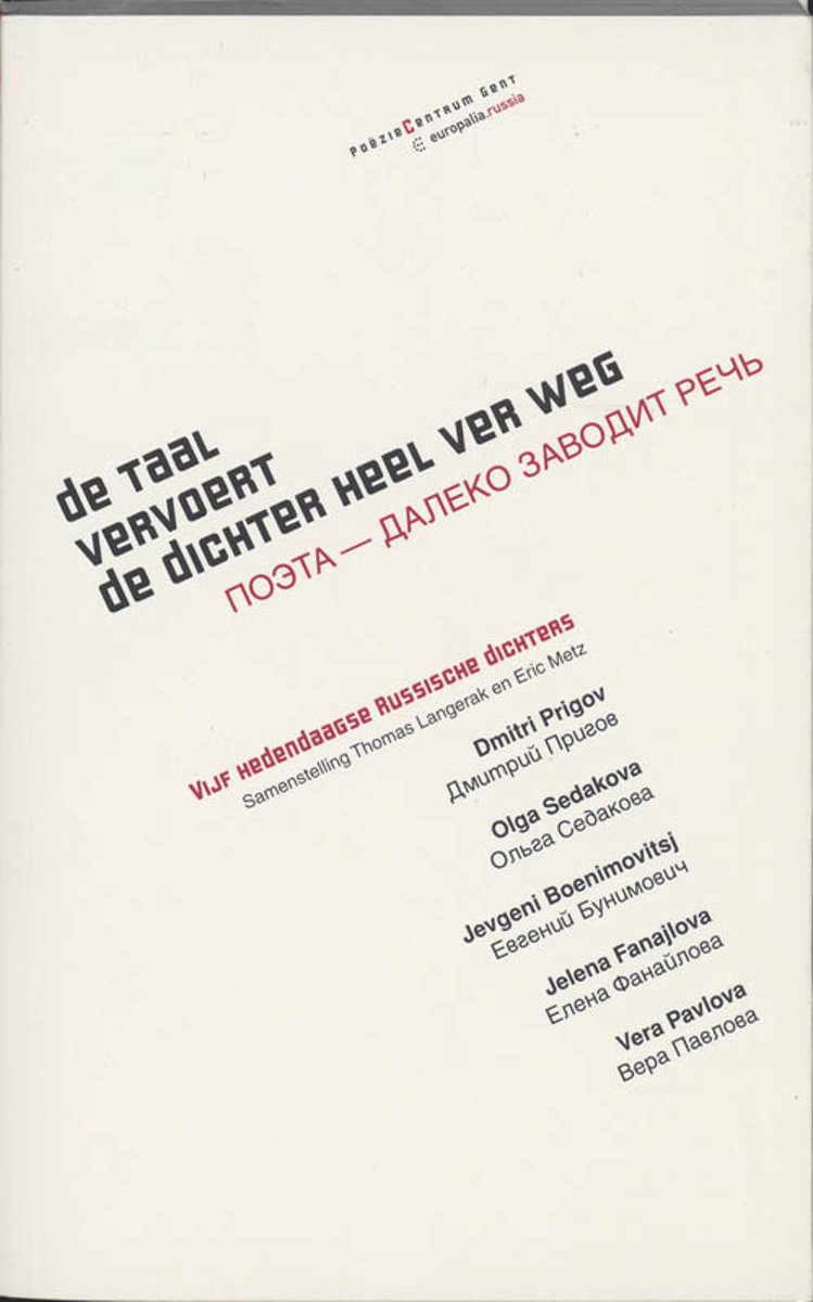 De Taal Vervoert De Dichter Heel Ver Weg