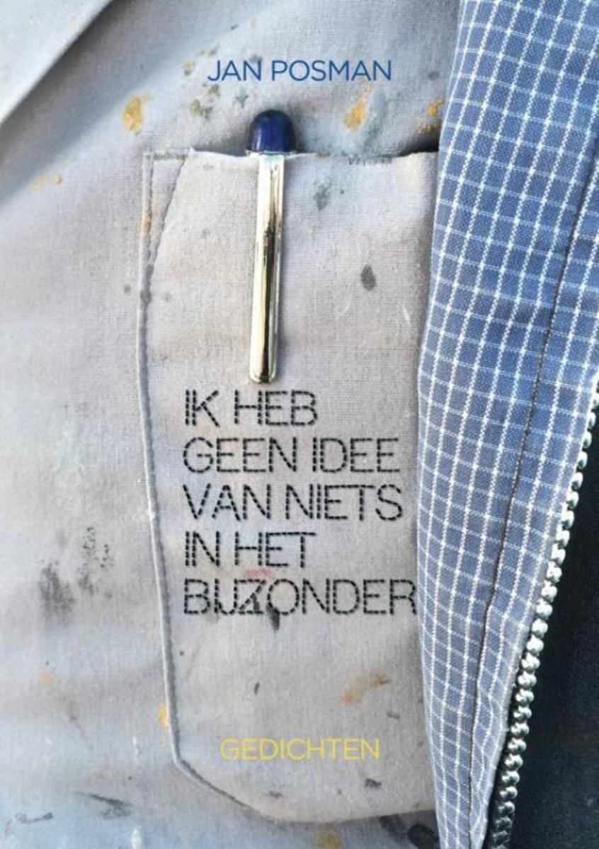 Ik heb geen idee van niets in het bijzonder en meer Gedichtenbundels! Ik heb geen idee van niets in het bijzonder en meer Gedichtenbundels!