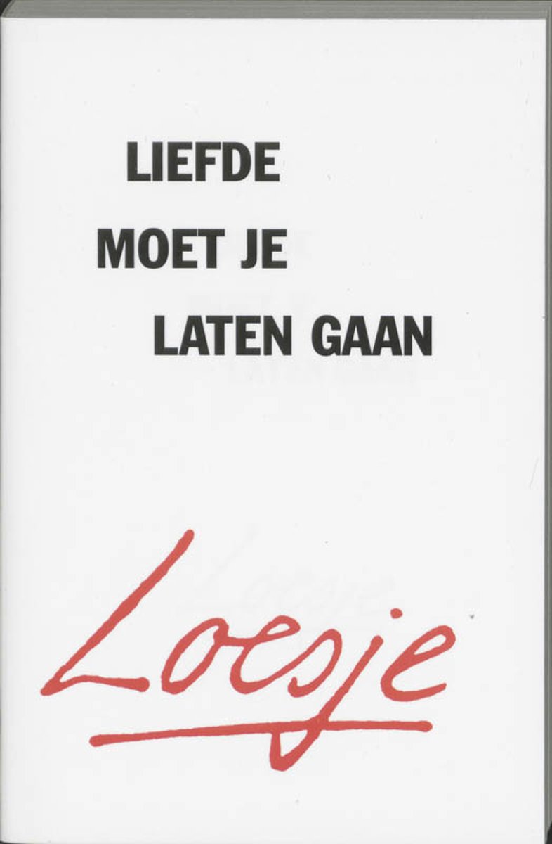 Liefde Moet Je Laten Gaan