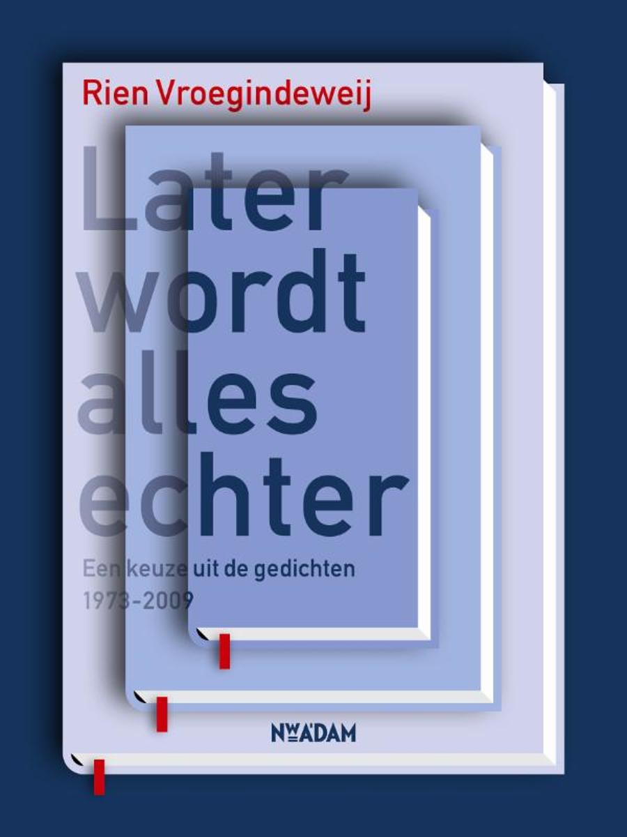 Later wordt alles echter