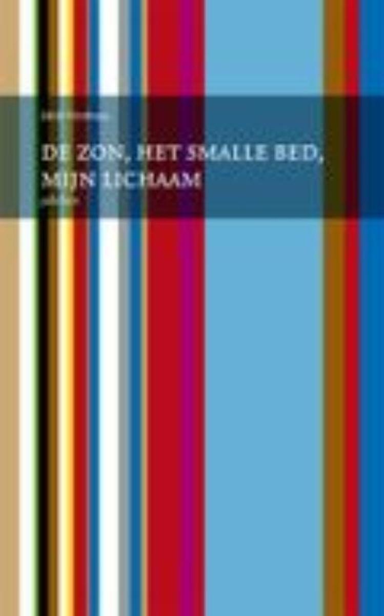 De zon, het smalle bed, mijn lichaam