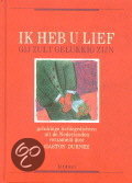 Ik heb u lief, gij zult gelukkig zijn