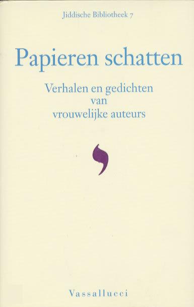 Papieren Schatten - Verhalen en gedichten van vrouwelijke auteurs (Jiddische Bibliotheek 7)