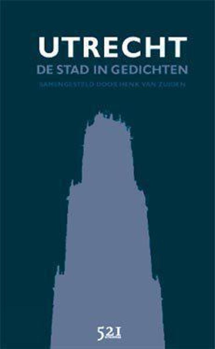 Utrecht, De Stad In Gedichten