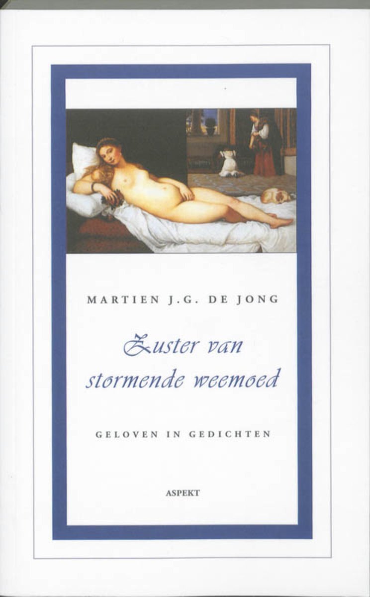 Geloven in gedichten - Zuster van stormende weemoed