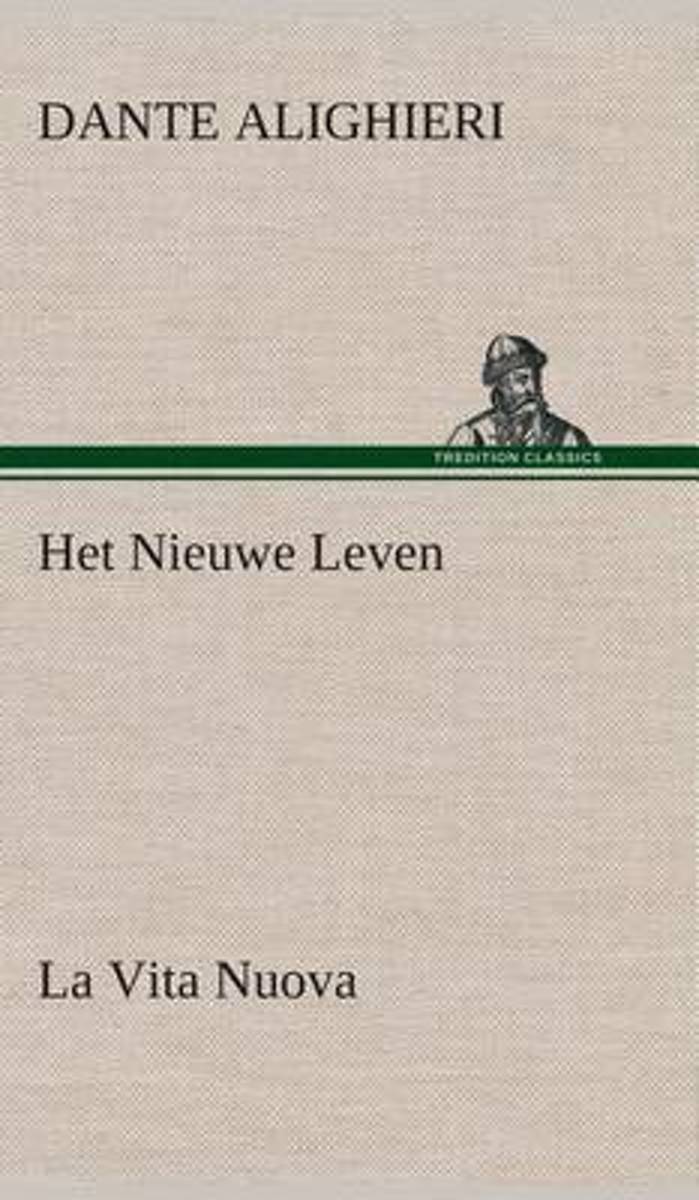 Het nieuwe leven (la vita nuova)