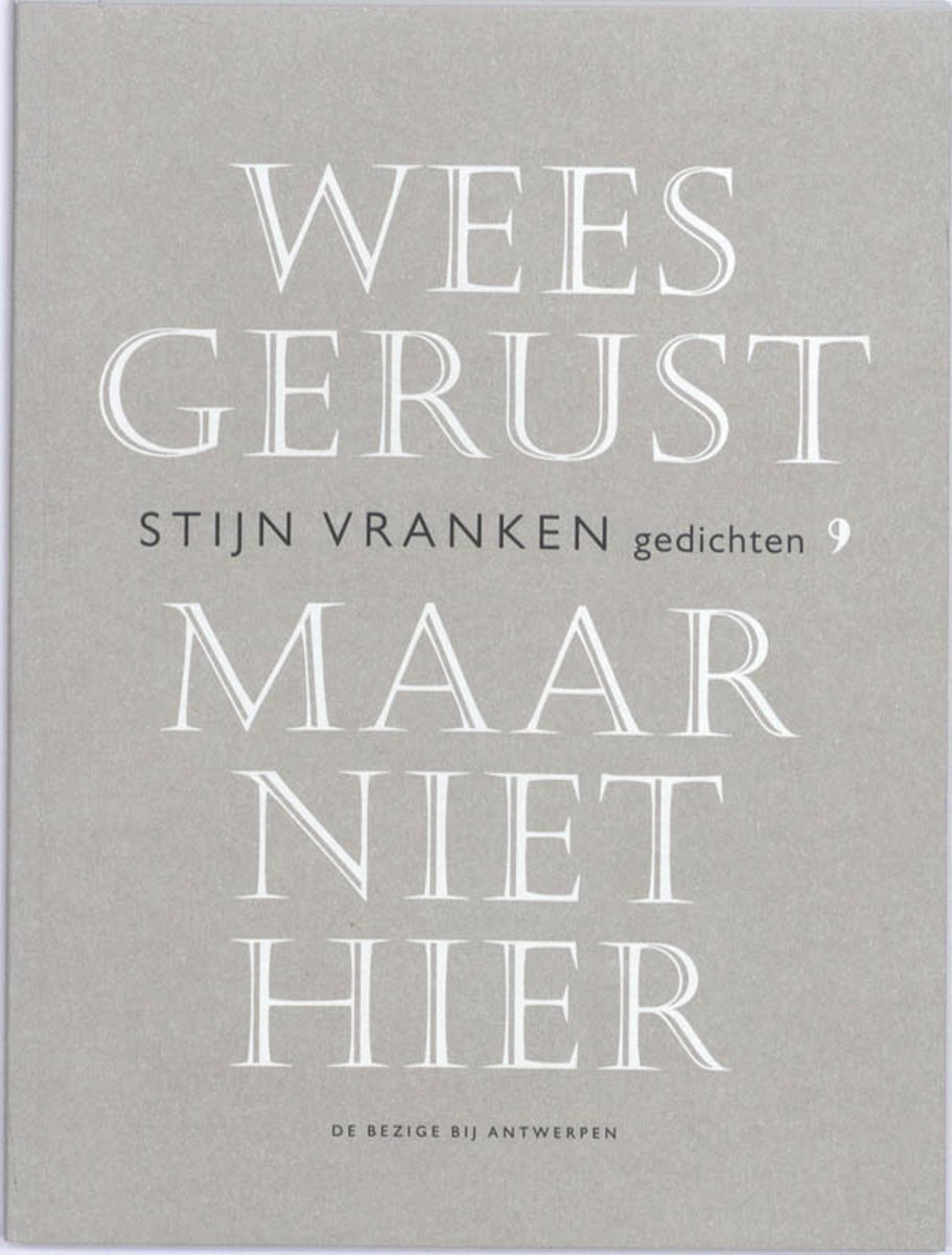 Wees gerust, maar niet hier