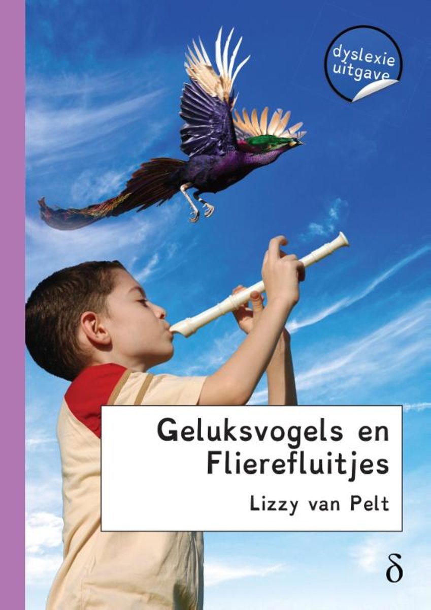 Geluksvogels en Flierefluitjes - dyslexie uitgave