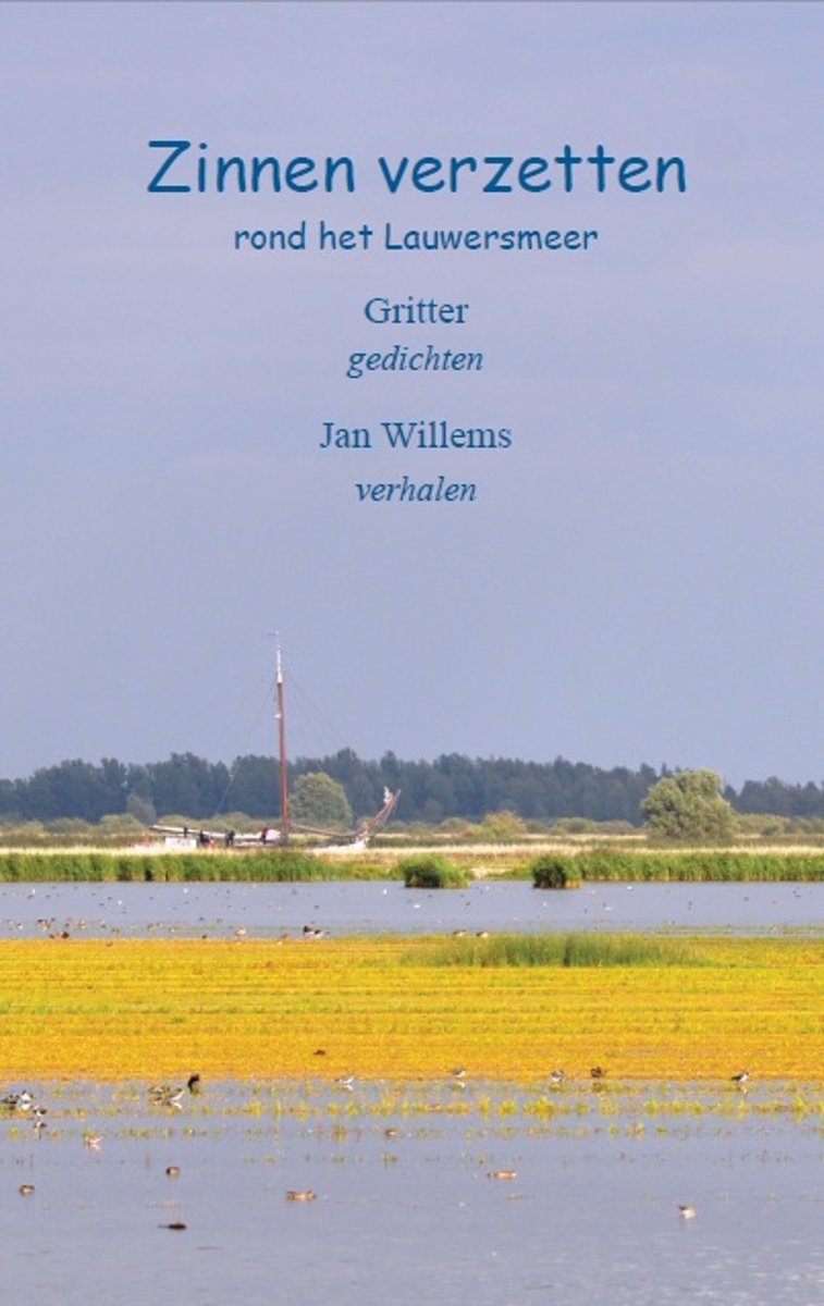 Zinnen verzetten rond het Lauwersmeer