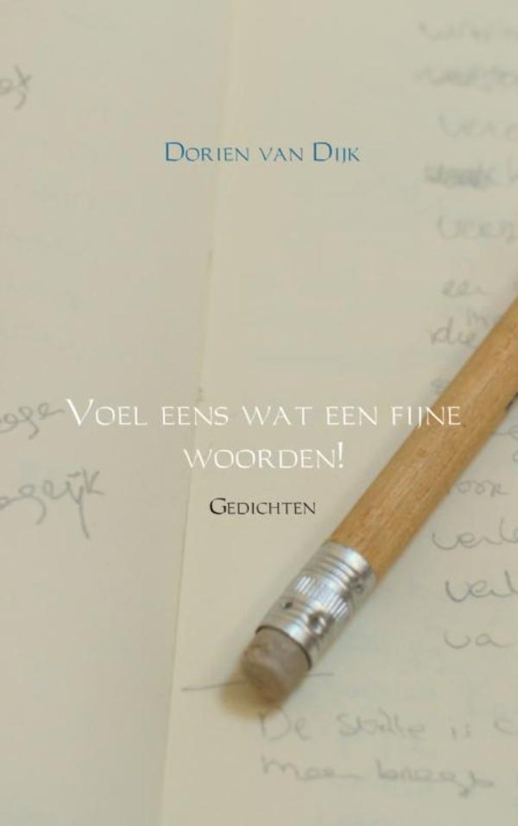 Voel eens wat een fijne woorden!