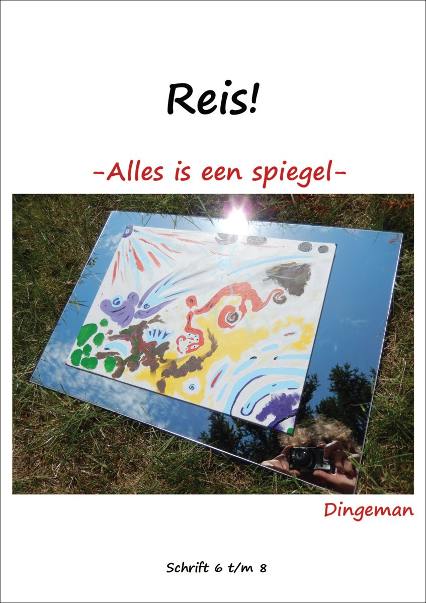 Reis! - Alles is een spiegel
