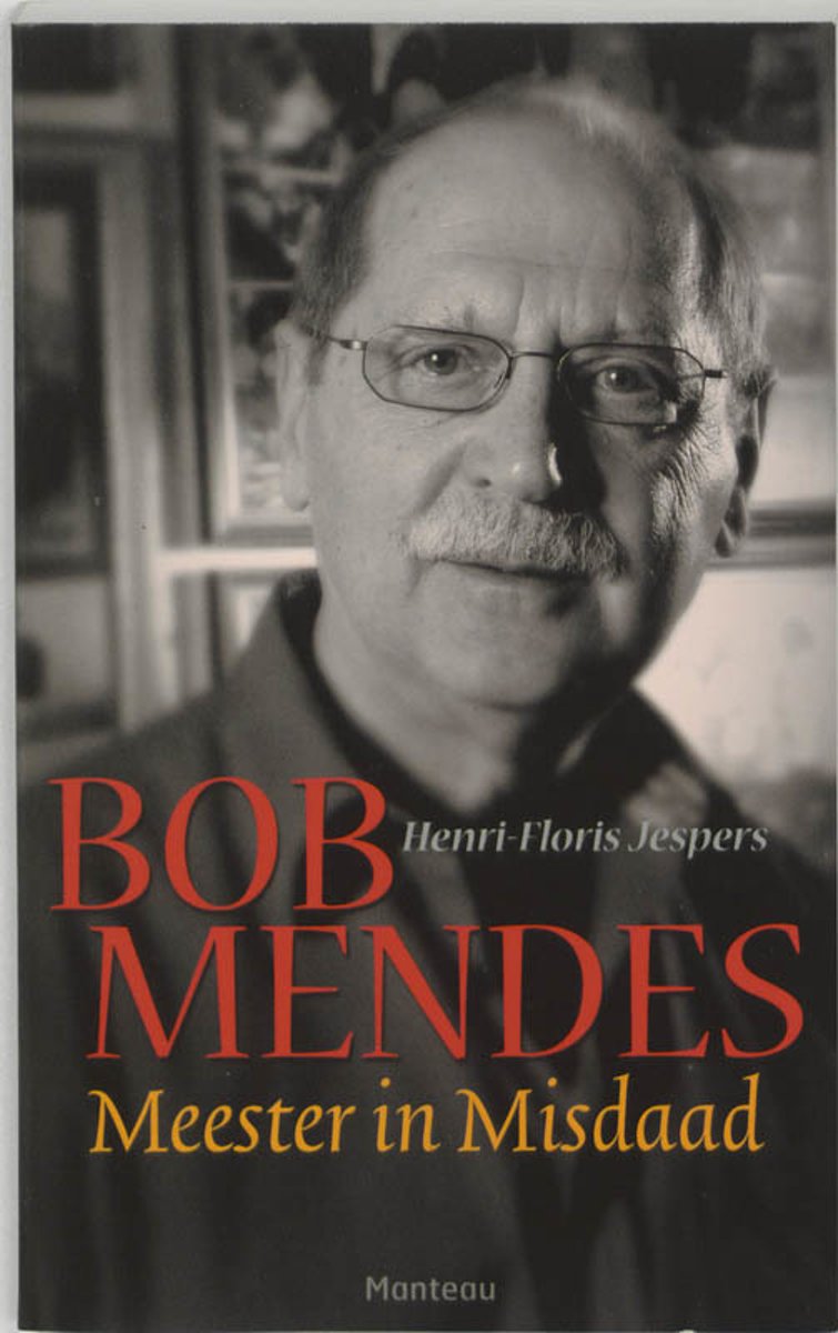 Bob Mendes - Meester In Misdaad