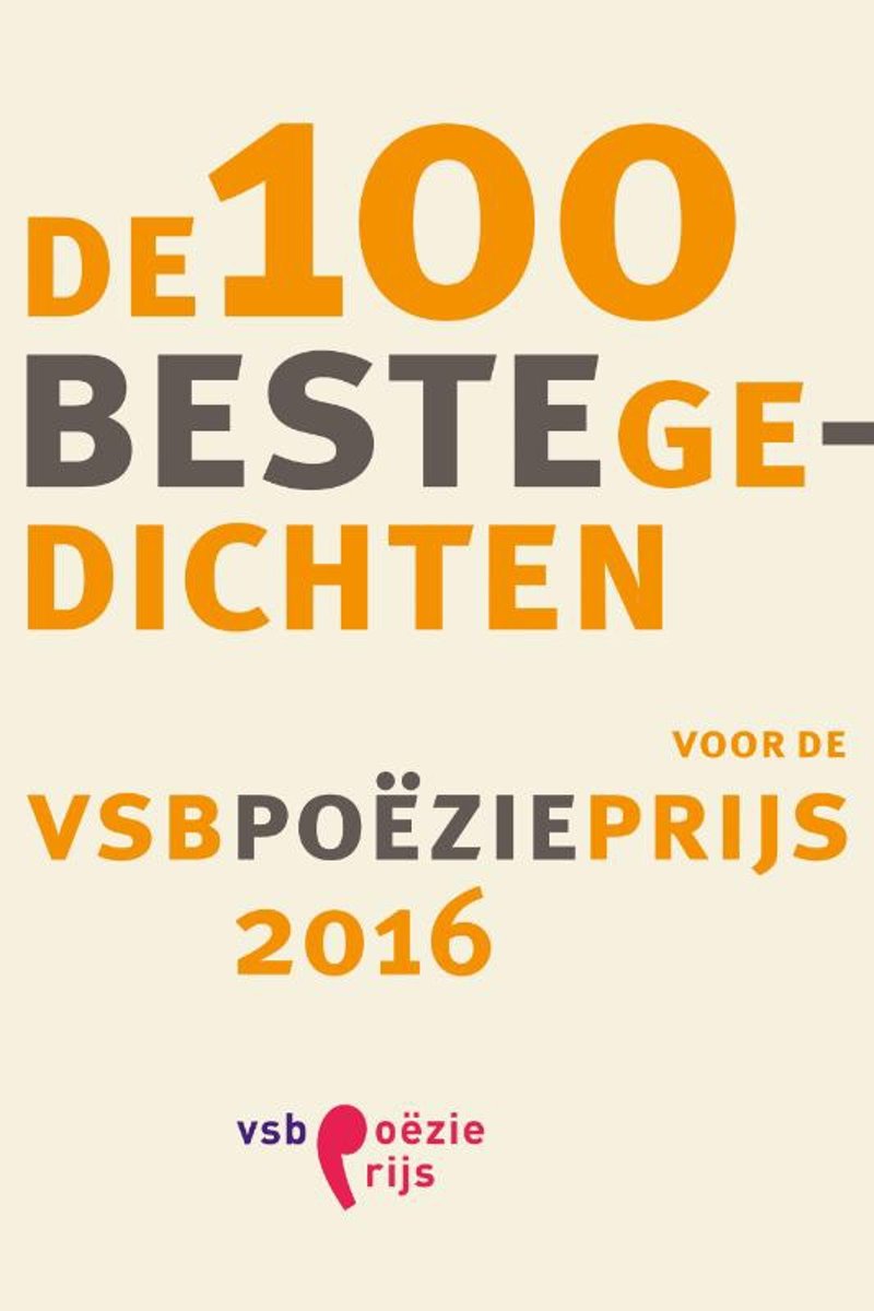 De 100 beste gedichten voor de VSB PoÃÂ«zieprijs 2016