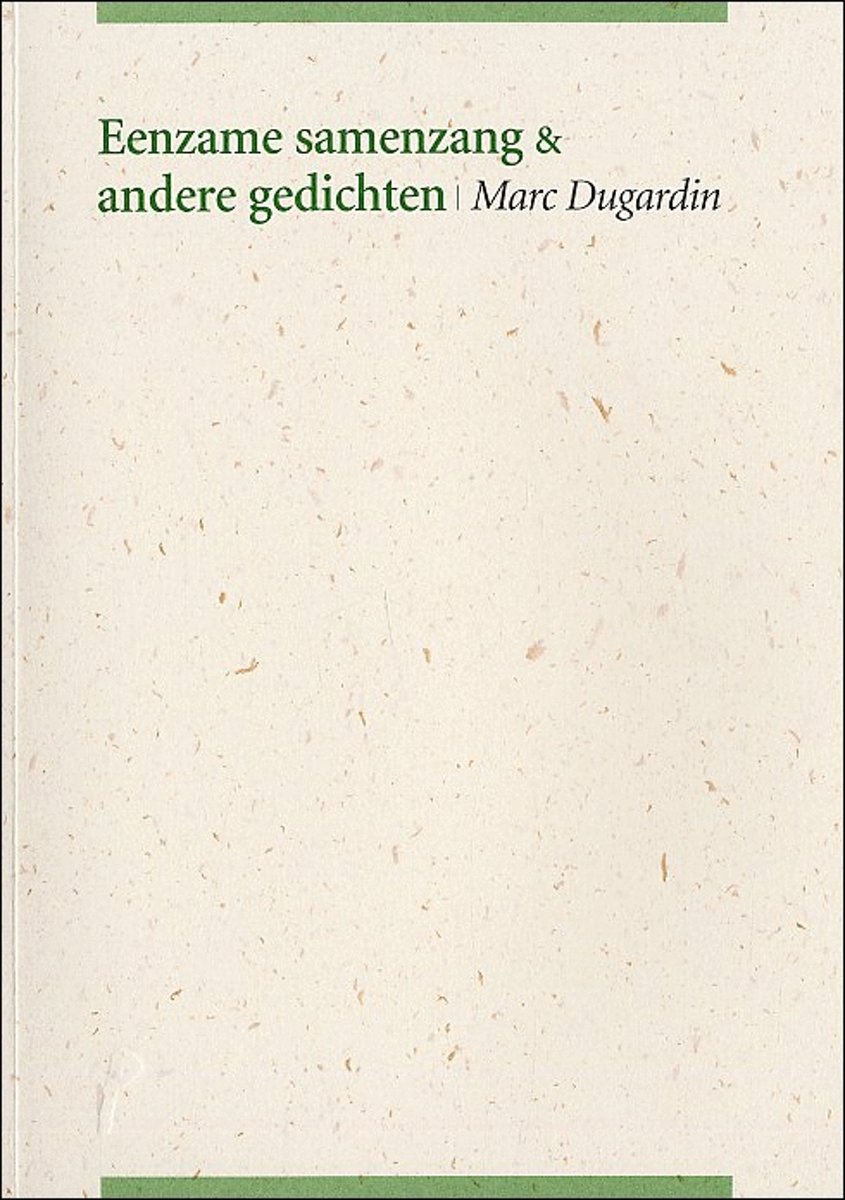 Eenzame Samenzang & Andere Gedichten