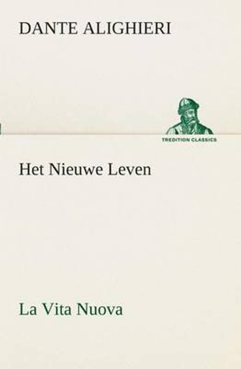 Het nieuwe leven (la vita nuova)