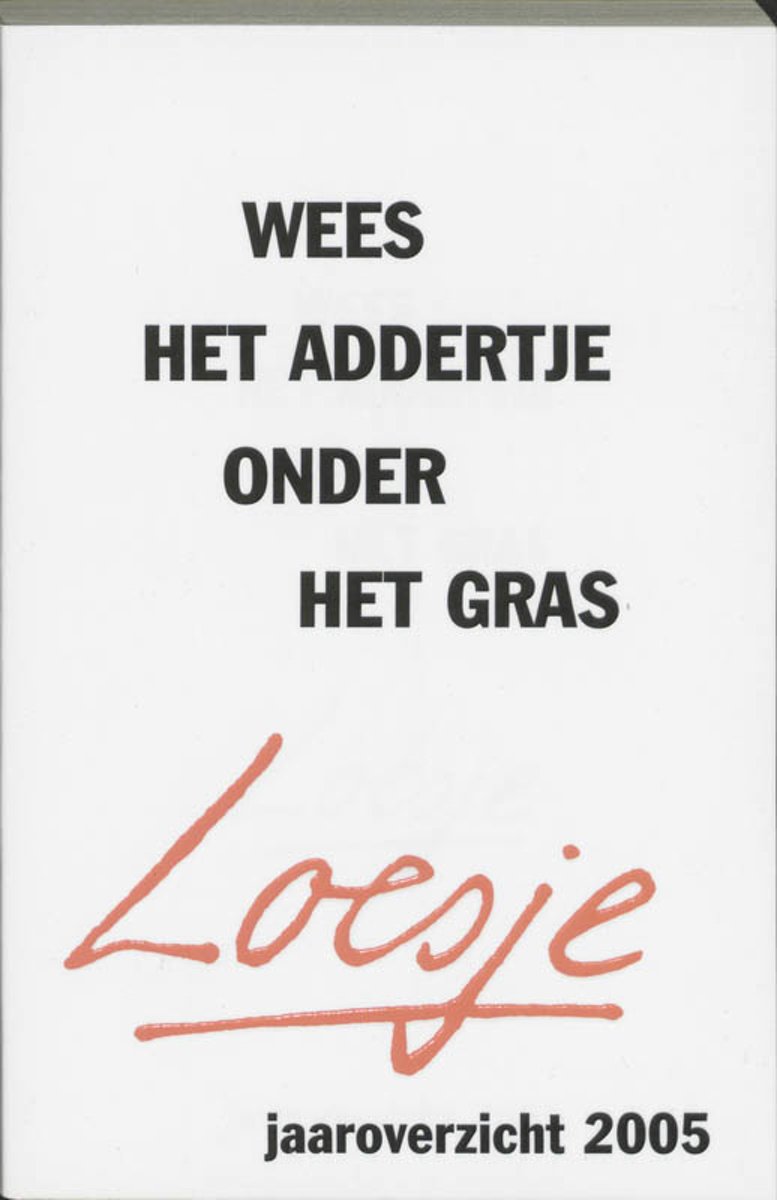 Wees Het Addertje Onder Het Gras