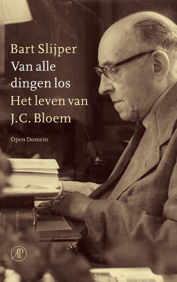 Van alle dingen los - Het leven van J.C. Bloem