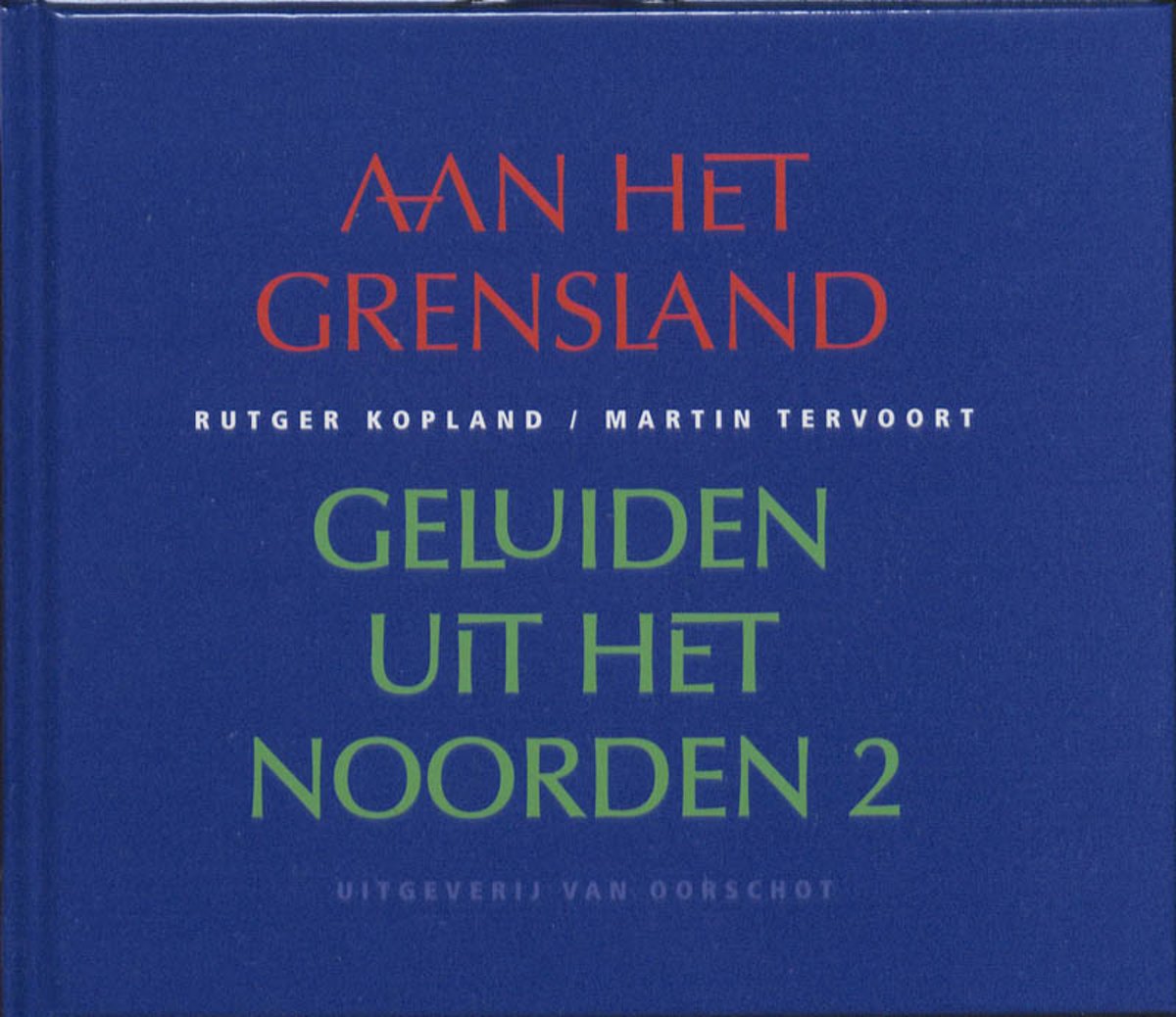 Aan het grensland, geluiden uit het Noorden 2