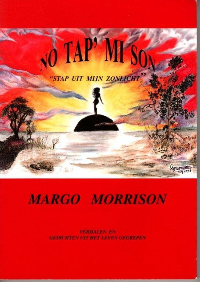 No tap' mi son stap uit mijn zonlicht