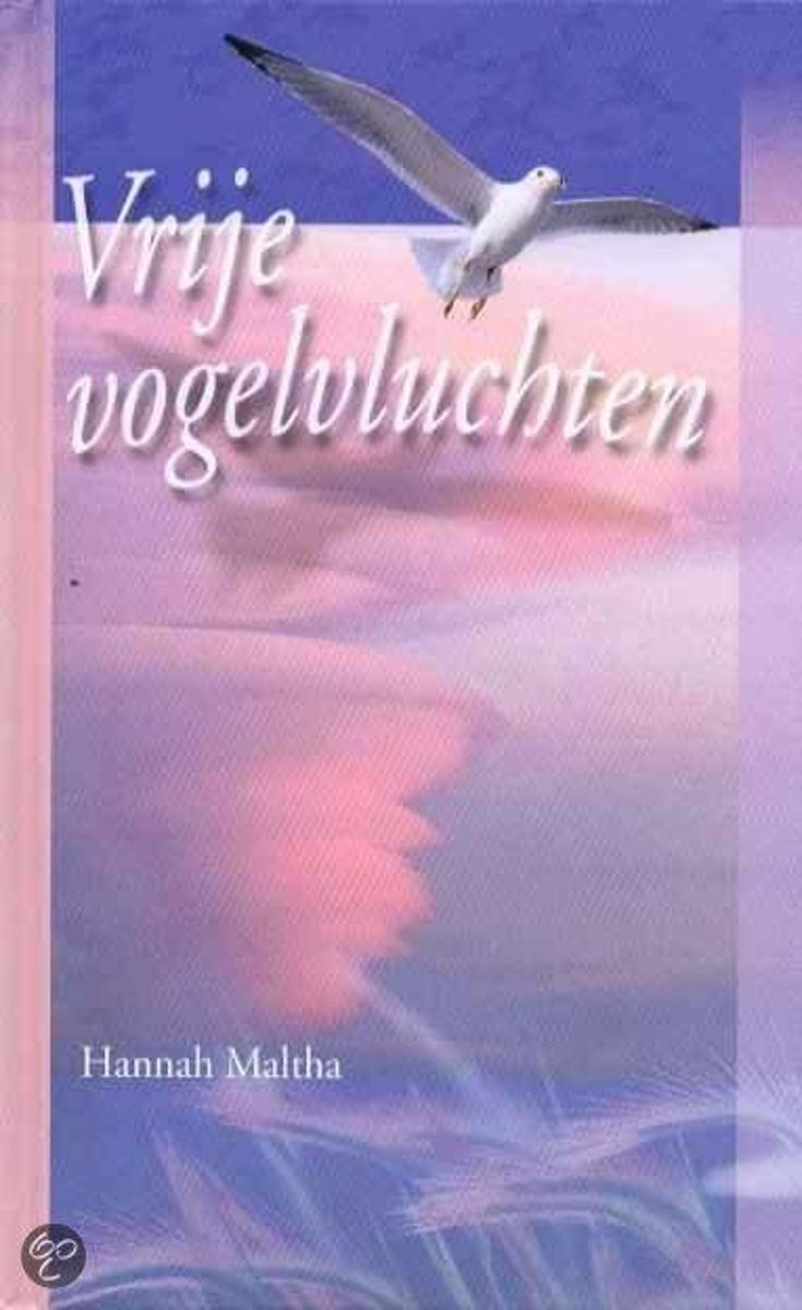 Maltha, Vrije vogelvluchten