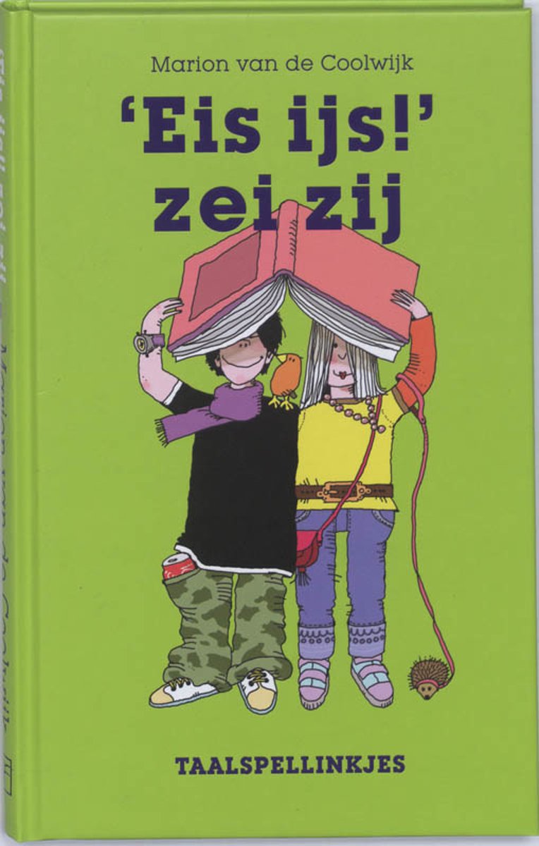 'Eis Ijs!' Zei Zij