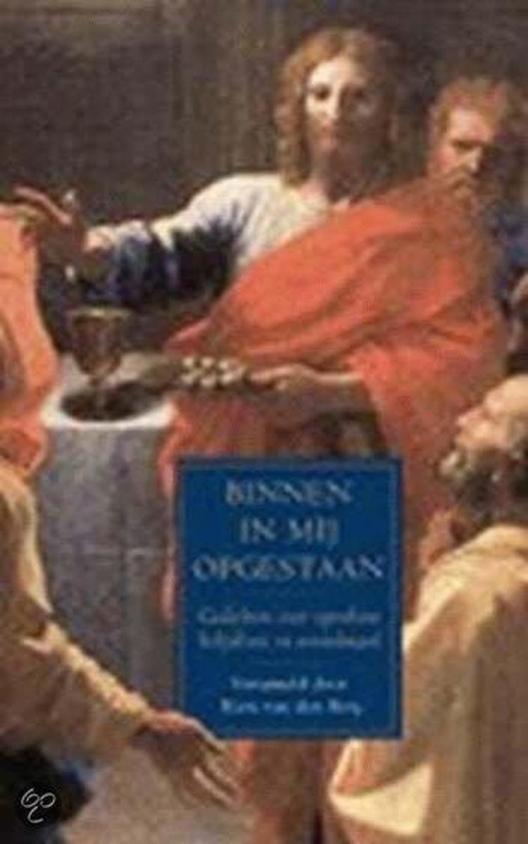 Binnen In Mij Opgestaan