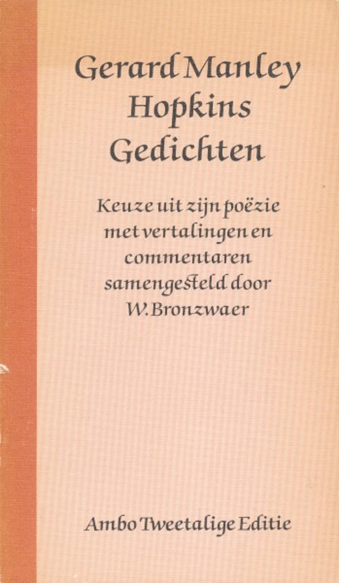 Gedichten. Keuze uit zijn poezie met vertalingen en commentaren. Samegesteld door W. Bronzwaer.